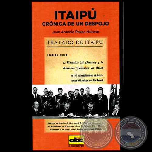 ITAIPÚ Crónica de un despojo - Autor: JUAN ANTONIO POZZO MORENO - Año 2014
